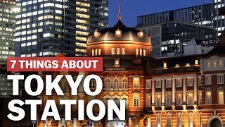 7 Things to know about Tokyo Station  japanguidecom [upl. by Golding]