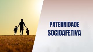 Paternidade socioafetiva [upl. by Summers470]