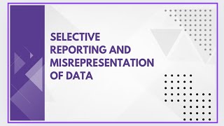 Selective reporting and misrepresentation of data [upl. by Schramke840]