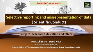 Selective reporting and misrepresentation of data  Scientific Conduct [upl. by Stesha515]